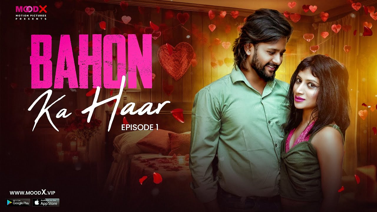 Bahon Ka Haar S01E01 2023 Hindi Uncut Hot Web Series