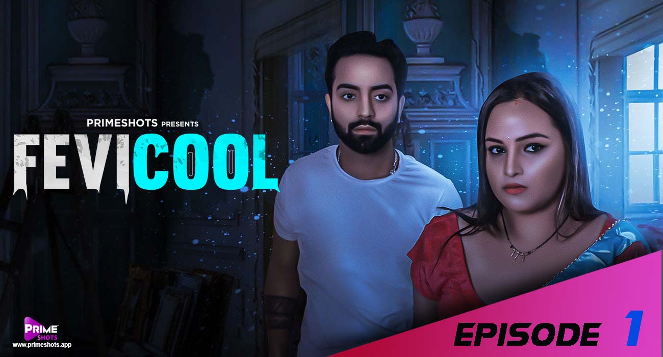 Fevicool – S01E01 – 2023 – Hindi Hot Web Series – PrimeShots