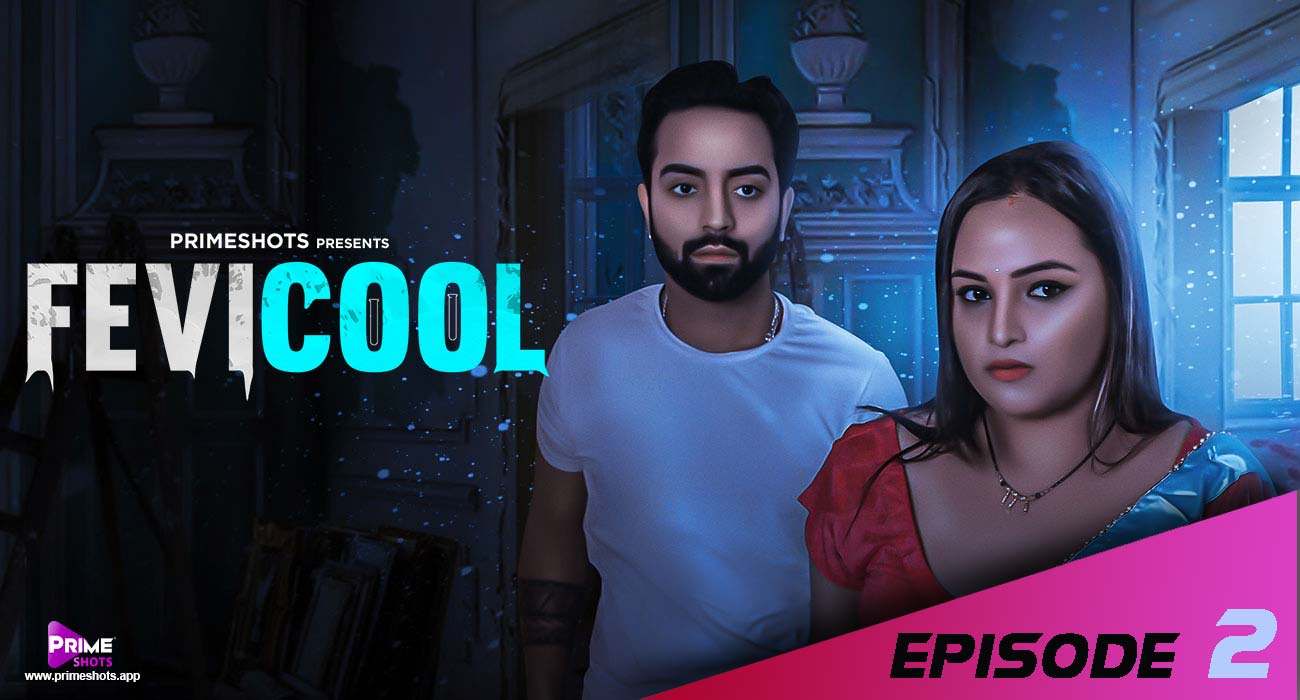 Fevicool – S01E02 – 2023 – Hindi Hot Web Series – PrimeShots
