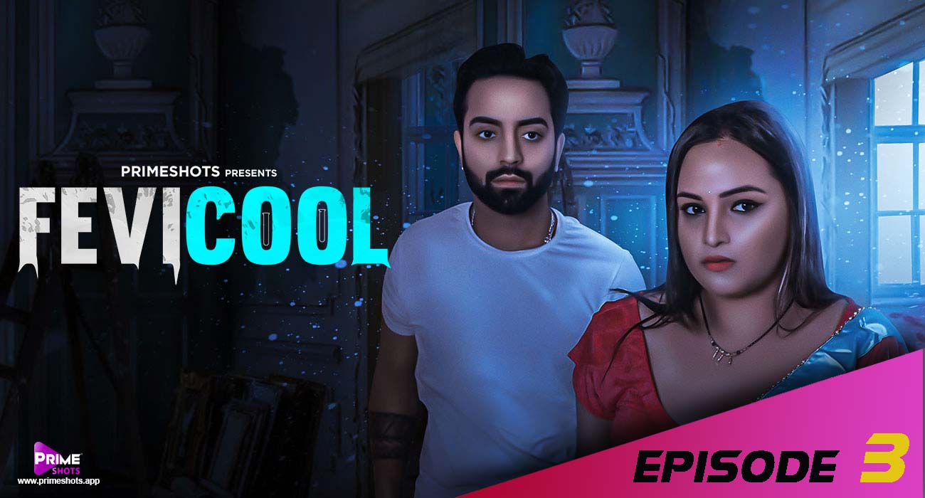 Fevicool – S01E03 – 2023 – Hindi Hot Web Series – PrimeShots