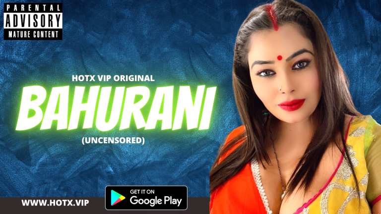Bahurani – 2022 – UNCUT Hindi Hot Short Film – HotX