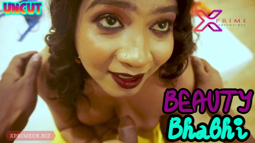 Beauty Bhabhi – 2023 – UNCUT Hindi Short Film – XPrime