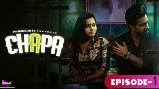 Chapa – S01E01 – 2023 – Hindi Hot Web Series – PrimeShots