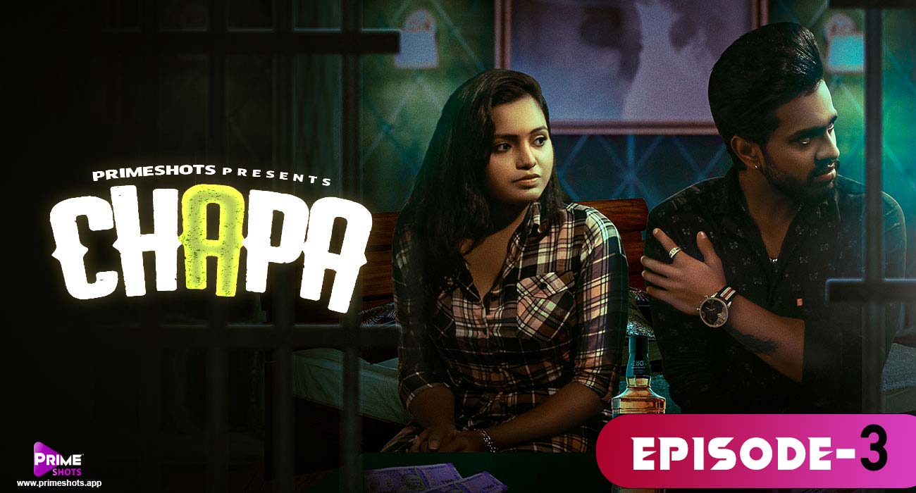 Chapa – S01E03 – 2023 – Hindi Hot Web Series – PrimeShots