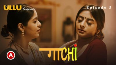 Gaachi Part 2 – S01E02 – 2022 – Hindi Hot Web Series – Ullu