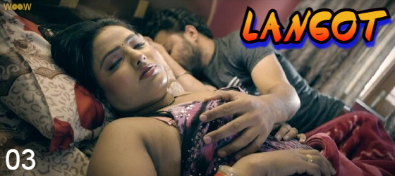 Langot – S01E03 – 2023 – Hindi Hot Web Series – Woow