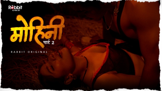Mohini – S02E02 – 2022 – Hindi Hot Web Series – RabbitMovies