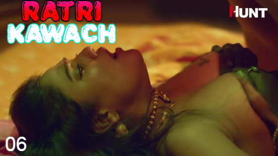 Ratri Kawach – S01E06 – 2023 – Hindi Hot Web Series – Huntcinema
