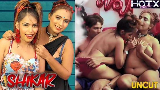 Shikar – 2022 – UNCUT Hindi Hot Short Film – HotX
