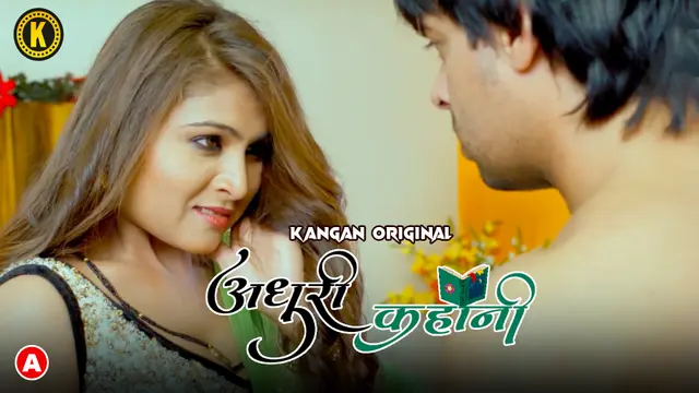 Adhuri Kahani – S01E01 – 2023 – Hindi Hot Web Series – Kangan