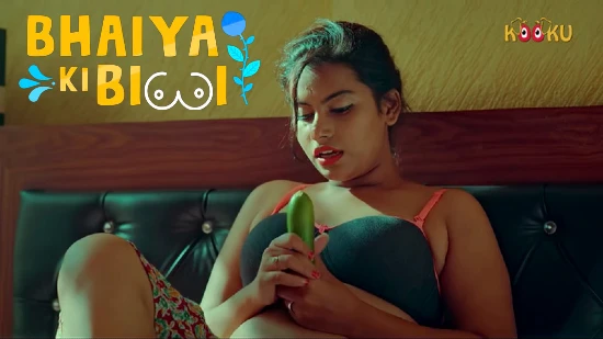 Bhaiya Ki Biwi – S01 – 2020 – Hindi Hot Web Series – Kooku