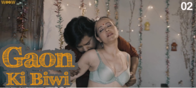 Gaon Ki Biwi – S01E02 – 2023 – Hindi Hot Web Series – Woow