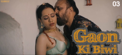 Gaon Ki Biwi – S01E03 – 2023 – Hindi Hot Web Series – Woow