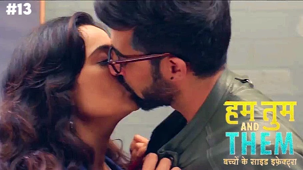 Hum Tum & Them – S01E13 – 2020 – Hindi Hot Web Series