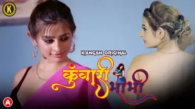 Kuwari Bhabhi – S01E01 – 2023 – Hindi Hot Web Series – Kangan