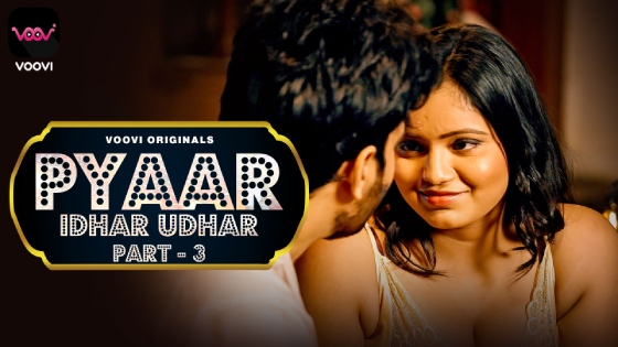 Pyar Idhar Udhar – S01E05 – 2023 – Hindi Hot Web Series – Voovi