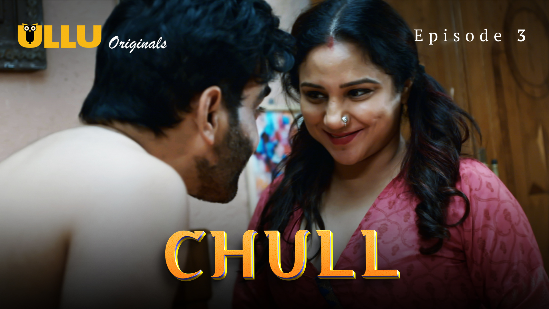 Chull – E03 – 2023 – Hindi Hot Web Series – Ullu