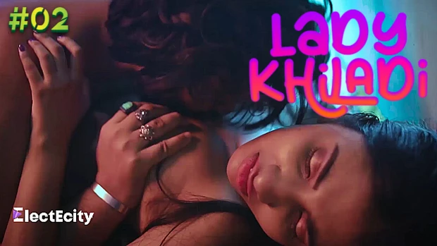 Lady Khiladi – S01E02 – 2020 – Hindi Hot Web Series – ElectEcity
