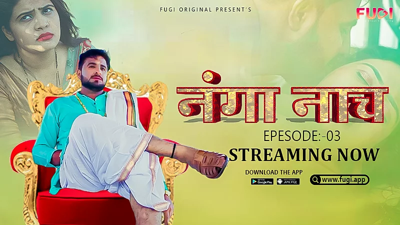 Nanga Nach – S01E03 – 2023 – UNCUT Hindi Hot Web Series – Fugi