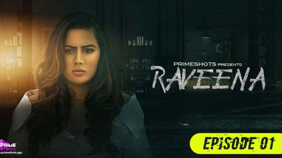 Raveena – S01E01 – 2022 – Hindi Hot Web Series – PrimeShots