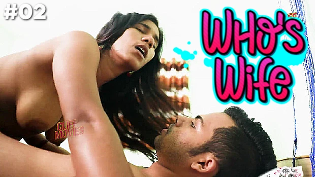 Whos Wife – S01E02 – 2021 – Hindi Hot Web Series – CLIFFMovies