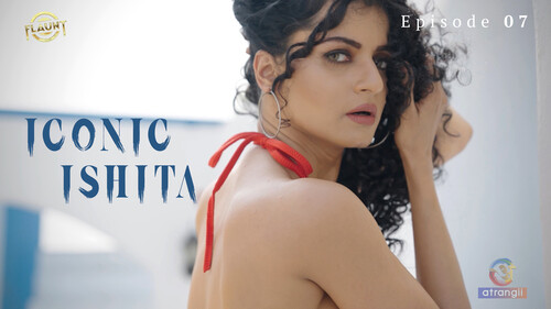 Iconic Ishita – 2023 – Flaunt Hot Video – Atrangii