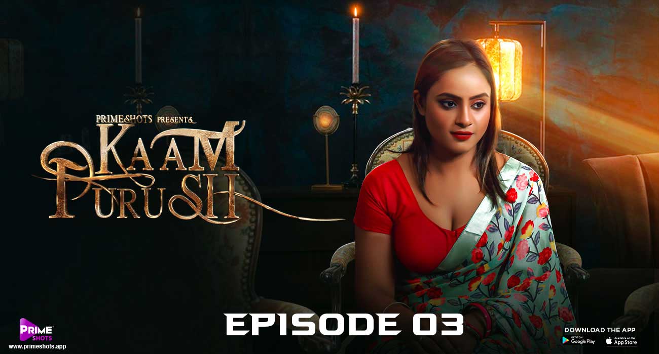 Kaam Purush – S01E02 – 2023 – Hindi Hot Web Series – PrimeShots