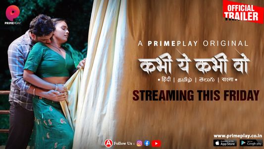 Kabhi Ye Kabhi Wo – S01 – 2023 – Hindi Hot Web Series Official Trailer – PrimePlay