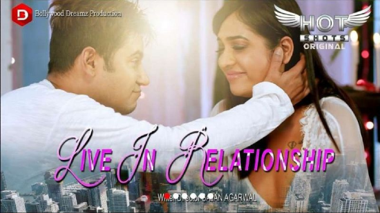 Live In Relationship – 2020 – Hindi Hot Short Film – Hotshots