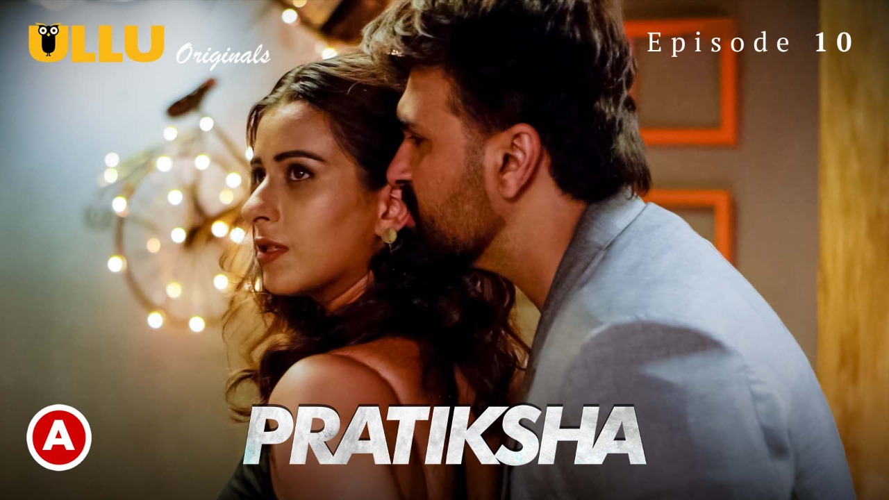 Pratiksha – S01E10 – 2021 – Hindi Hot Web Series – Ullu