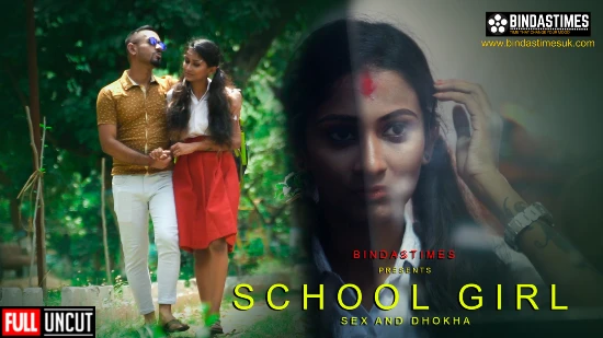 School Girl – Sex and Dhokha – 2022 – Hindi Uncut Short Film – BindasTimes
