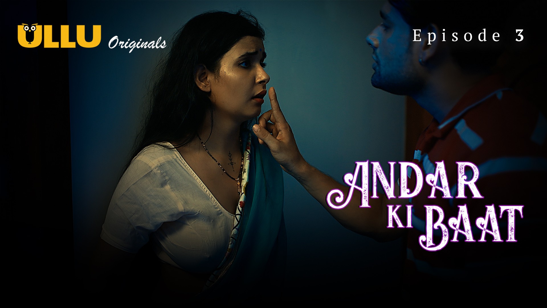 Andar Ki Baat Part 1 – S01E03 – 2023 – Hindi Hot Web Series – Ullu