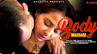 Body Massage – 2023 – Hindi Hot Short Film – Moodflix