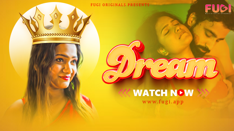 Dream – S01E01 – 2023 – Hindi Uncut Hot Web Series – Fugi