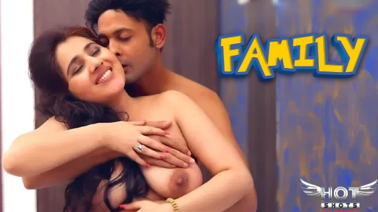 Family – 2021 – Hindi Uncut Hot Short Films – Hotshots