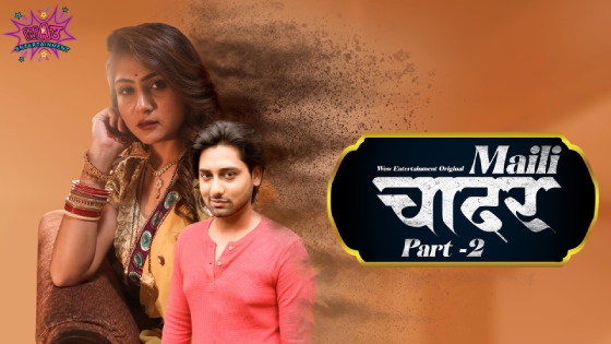 Maili Chader – S01E04 – 2023 – Hindi Hot Web Series – WowEntertainment
