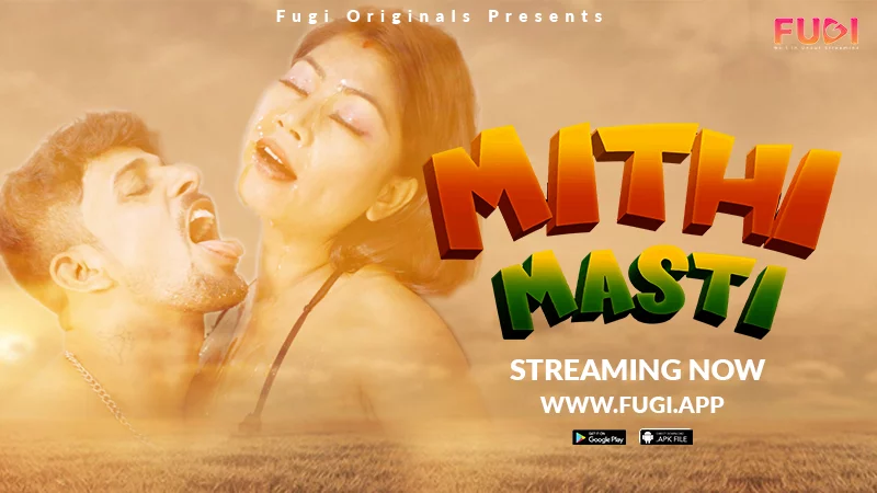 Mithi Masti – S01E01 – 2023 – Hindi Uncut Hot Web Series – Fugi