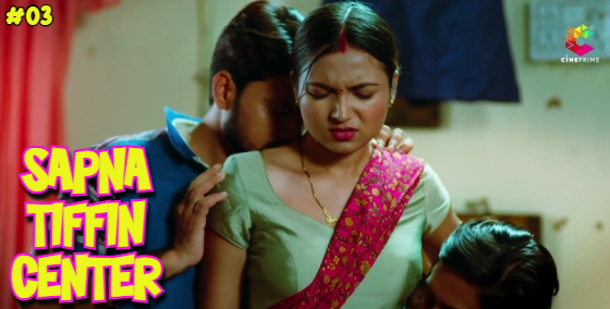 Sapna Tiffin Center – S01E03 – 2023 – Hindi Hot Web Series – CinePrime