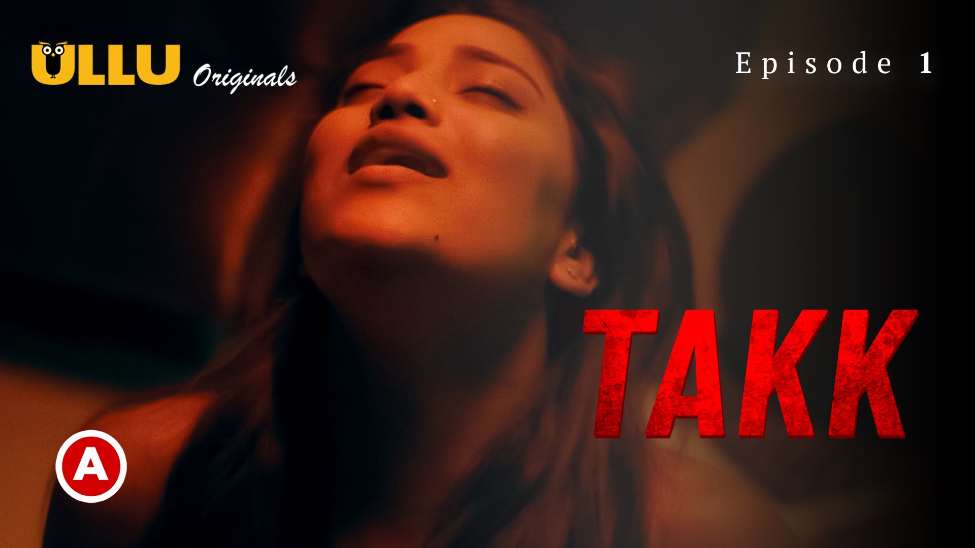 Takk Part 1 – S01E01 – 2022 – Hindi Hot Web Series – Ullu