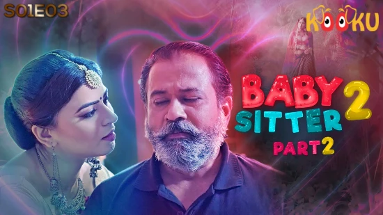 Babysitter – P03 – 2021 – Hindi Hot Web Series – Kooku