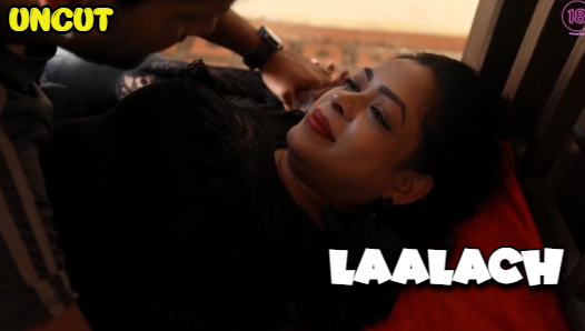 Laalach – 2023 – Hindi Short Film – 18Plus