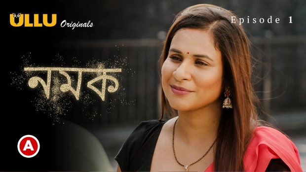 Namak – E01 – 2023 – Bengali Hot Web Series – Ullu