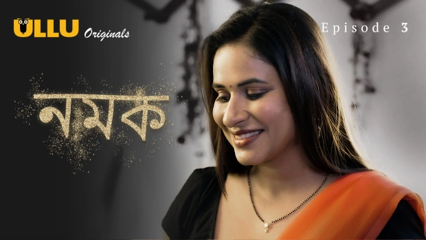 Namak – E03 – 2023 – Bengali Hot Web Series – Ullu