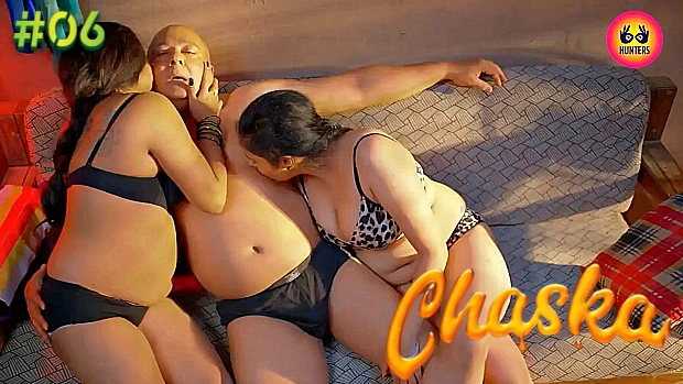 Chaska – S01E06 – 2023 – Hindi Hot Web Series – HuntersApp