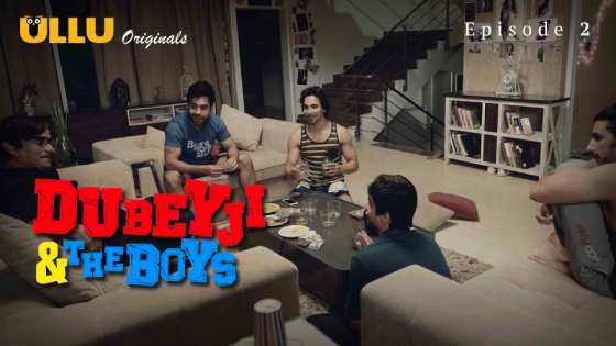 Dubeyji & The Boys – S01E02 – 2020 – Hindi Hot Web Series – Ullu