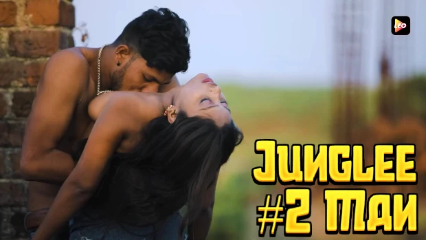 Junglee Man – S01E02 – 2023 – Hindi Uncut Hot Short Film – LeoApp