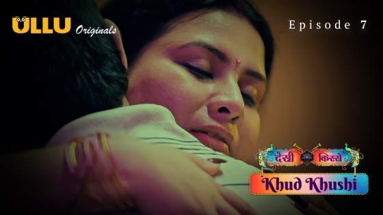 Khud Khushi Part 2 – S01E03 – 2023 – Hindi Hot Web Series – Ullu