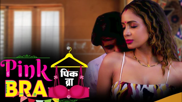 Pink Bra – 2023 – Hindi Hot Short Film – BiJliApp