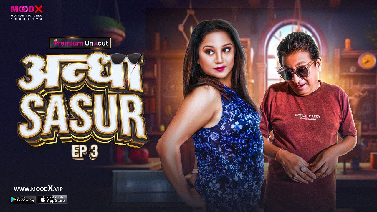 Andha Sasur – S01E03 – 2023 – Hindi Hot Web Series – MoodX