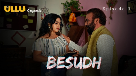Besudh Part 1 – S01E01 – 2023 – Hindi Hot Web Series – Ullu